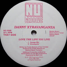 Load image into Gallery viewer, Danny Xtravanganza* : Love The Life You Live (12")