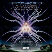 Load image into Gallery viewer, Analog Pussy, Sally Doolally & Stella Nutella : Watching U (12")