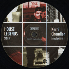 Load image into Gallery viewer, Kerri Chandler : House Legends (Sampler EP2) (12", EP, Smplr)