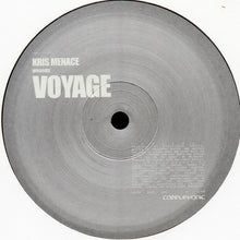 Load image into Gallery viewer, Kris Menace : Voyage (12", S/Sided)