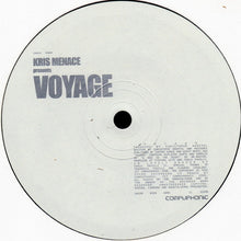 Load image into Gallery viewer, Kris Menace : Voyage (12", S/Sided)