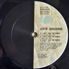 Load image into Gallery viewer, Off-Shore : I Can't Take The Power (12")