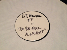 Load image into Gallery viewer, Steve G. "D.J. Power"* : Do You Feel Allright E.P. (12", EP)