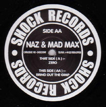 Load image into Gallery viewer, Naz and Mad Max : Zero / Bring Out the Gimp (12")