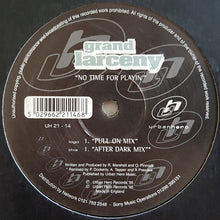 Load image into Gallery viewer, Grand Larceny : No Time For Playin' (12")