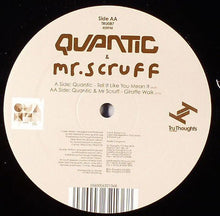 Load image into Gallery viewer, Quantic & Mr. Scruff : Tell It Like You Mean It / Giraffe Walk (12", Single)