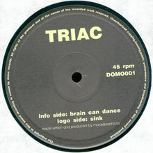 Load image into Gallery viewer, Triac : Sink / Brain Can Dance (12")