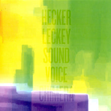 Load image into Gallery viewer, Hecker, Leckey* : Hecker Leckey Sound Voice Chimera (LP)