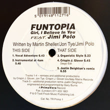 Load image into Gallery viewer, Funtopia Featuring Jimi Polo : Girl, I Believe In You (5 Track Remixes) (12", Ltd)
