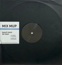 Load image into Gallery viewer, Mix Mup : Beach Hotel De Haan (12", EP)