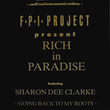 Load image into Gallery viewer, FPI Project Featuring Sharon Dee Clarke : Rich In Paradise "Going Back To My Roots" (Vocal And Instrumental Remixes) (12")