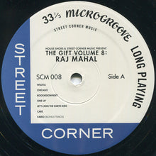Load image into Gallery viewer, Raj Mahal : House Shoes And Street Corner Music Present: The Gift Vol. 8 (LP)