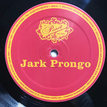 Load image into Gallery viewer, Jark Prongo : Movin' Thru Your System (12")