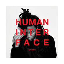 Load image into Gallery viewer, Citizenn : Human Interface (2x12", Album)