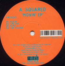 Load image into Gallery viewer, A. Squared* : Movin' EP (12", EP)