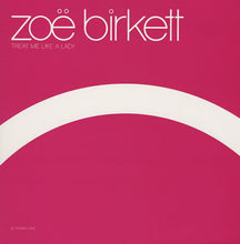 Load image into Gallery viewer, Zoë Birkett : Treat Me Like A Lady (12", Promo)
