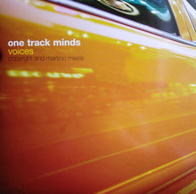 Load image into Gallery viewer, One Track Minds : Voices (Copyright And Martino Mixes) (12")