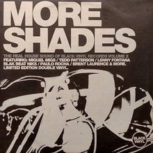 Load image into Gallery viewer, Various : More Shades (The Real House Sound Of Black Vinyl Records Volume 2) (2x12", Comp)