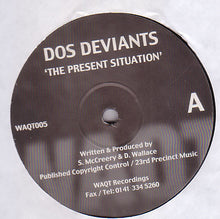 Load image into Gallery viewer, Dos Deviants : The Present Situation / 3Waves (12")