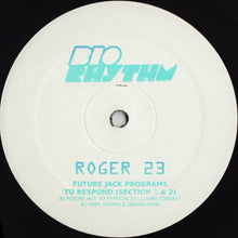 Load image into Gallery viewer, Roger 23 : Future Jack Programs To Respond (Section 1 & 2) (12")