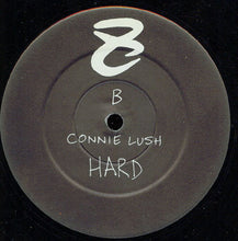 Load image into Gallery viewer, Connie Lush : Hard (12", Promo)