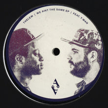 Load image into Gallery viewer, Thelem feat. T-Man (5) : We Ain't The Same (2x12", EP)