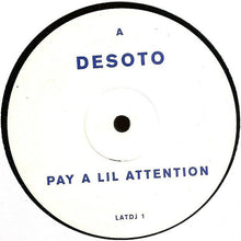Load image into Gallery viewer, Desoto : Pay A Lil Attention (12", Promo)