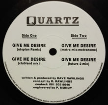 Load image into Gallery viewer, Quartz (2) : Give Me Desire (Remixes) (12")