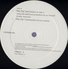 Load image into Gallery viewer, Underworld : Play Pig (12")