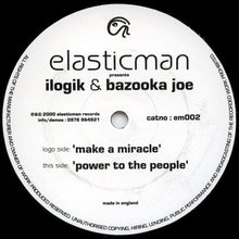 Load image into Gallery viewer, Ilogik & Bazooka Joe : Make A Miracle / Power To The People (12")