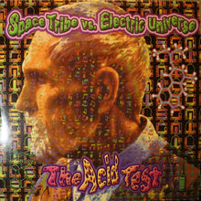 Load image into Gallery viewer, Space Tribe vs. Electric Universe : The Acid Test / The Alkaloid Experiment (12", Maxi)