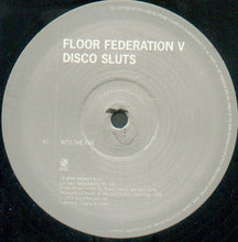 Load image into Gallery viewer, Floor Federation V Disco Sluts : Into The Fire / Into The Deep (12")