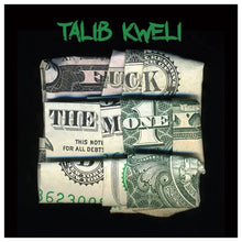 Load image into Gallery viewer, Talib Kweli : Fuck The Money (LP + LP, S/Sided, Etch + Album)