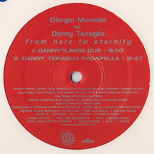 Load image into Gallery viewer, Giorgio Moroder Vs. Danny Tenaglia : From Here To Eternity (12")