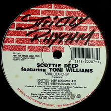 Load image into Gallery viewer, Scottie Deep* Featuring Toni Williams : Soul Searchin' (12")