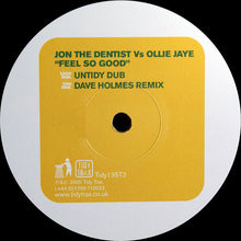 Load image into Gallery viewer, Jon The Dentist Vs Ollie Jaye* : Feel So Good (12", Two)