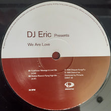 Load image into Gallery viewer, DJ Eric : We Are Love (12")