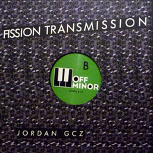 Load image into Gallery viewer, Jordan GCZ : Fission Transmission (12")
