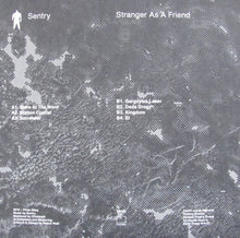 Load image into Gallery viewer, Sentry (7) : Stranger As A Friend (12")
