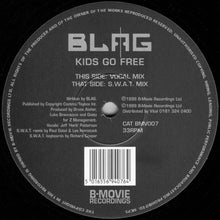 Load image into Gallery viewer, Blag : Kids Go Free (12")