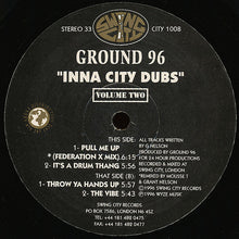 Load image into Gallery viewer, Ground 96 : Inna City Dubs - Volume Two (12")