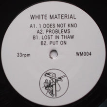 Load image into Gallery viewer, White Material : White Material (12", EP, RE, RM)
