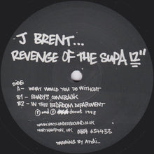 Load image into Gallery viewer, J. Brent* : Revenge Of The Supa 12" (12", EP)