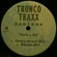 Load image into Gallery viewer, Tronco Traxx : Walk 4 Me (Remixes) (12")