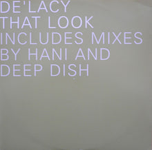 Load image into Gallery viewer, De'Lacy : That Look (12")