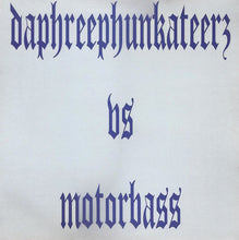 Load image into Gallery viewer, Daphreephunkateerz vs Motorbass : Psykotik Phunk Reaction (12")