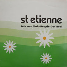 Load image into Gallery viewer, St Etienne* : Join Our Club / People Get Real (12", Single)