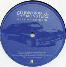 Load image into Gallery viewer, Clubworxx vs. The Monsterz : Keep On Swingin' (12")