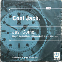 Load image into Gallery viewer, Cool Jack : Jus' Come (SHARP / Rhythm Masters / Malcolm Duffy Mixes) (12", 1/2)