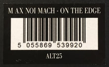 Load image into Gallery viewer, m ax noi mach : On The Edge (LP, Album)